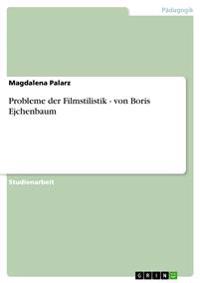 Probleme der Filmstilistik - von Boris Ejchenbaum