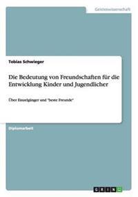 Die Bedeutung von Freundschaften für die Entwicklung Kinder und Jugendlicher