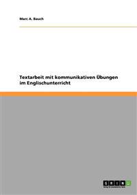 Textarbeit mit kommunikativen Übungen im Englischunterricht