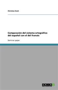 Comparación del sistema ortográfico del español con el del francés