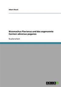 Nicomachus Flavianus und das sogenannte Carmen adversus paganos