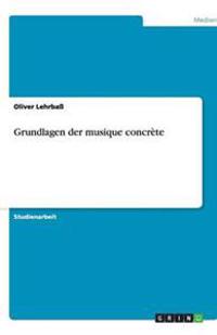 Grundlagen der musique concrète