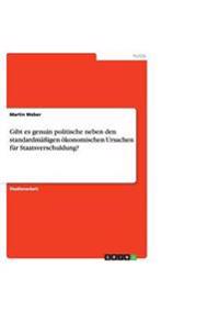 Gibt es genuin politische neben den standardmäßigen ökonomischen Ursachen für Staatsverschuldung?