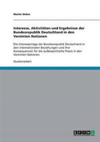 Interesse, Aktivitäten und Ergebnisse der Bundesrepublik Deutschland in den Vereinten Nationen