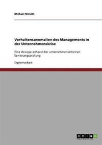 Verhaltensanomalien des Managements in der Unternehmenskrise