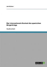 Der internationale Kontext des spanischen Bürgerkriegs