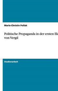 Politische Propaganda in der ersten Ekloge von Vergil