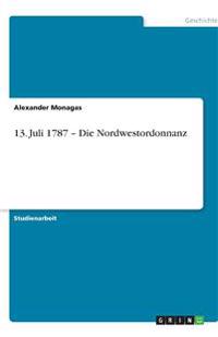 13. Juli 1787 - Die Nordwestordonnanz