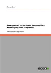 Zwangsarbeit Im Herforder Raum Und Ihre Bewaltigung Nach Kriegsende