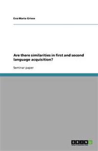 Are there similarities in first and second language acquisition?