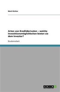 Arten von Kreditderivaten - welche Investitionsmöglichkeiten bieten sie dem Investor?