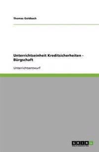 Unterrichtseinheit Kreditsicherheiten - Bürgschaft