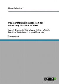 Der eschatologische Aspekt in der Bedeutung des Sukkot-Festes