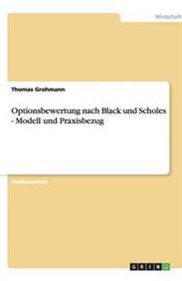 Optionsbewertung nach Black und Scholes - Modell und Praxisbezug