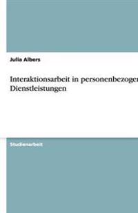 Interaktionsarbeit in personenbezogenen Dienstleistungen