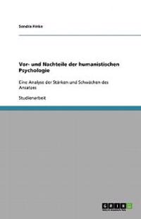 Vor- und Nachteile der humanistischen Psychologie