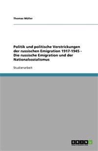 Politik und politische Verstrickungen der russischen Emigration 1917-1945 - Die russische Emigration und der Nationalsozialismus