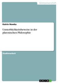 Unsterblichkeitsbeweise in der platonischen Philosophie