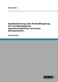 Implementierung einer Drehzahlregelung für umrichtergespeiste Asynchronmaschinen mit einem Mikrocontroller