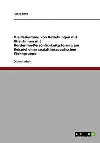 Die Bedeutung von Beziehungen mit Klientinnen mit Borderline-Persönlichkeitsstörung