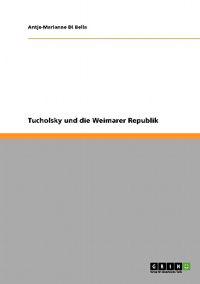 Tucholsky und die Weimarer Republik