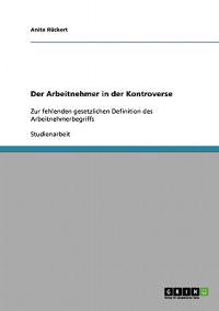 Der Arbeitnehmer in der Kontroverse