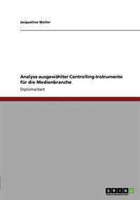 Analyse ausgewählter Controlling-Instrumente für die Medienbranche