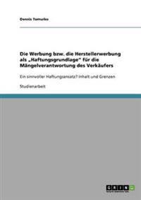 Die Werbung bzw. die Herstellerwerbung als "Haftungsgrundlage" für die Mängelverantwortung des Verkäufers