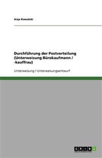 Durchführung der Postverteilung (Unterweisung Bürokaufmann / -kauffrau)