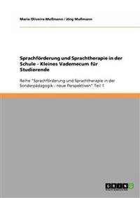 Sprachförderung und Sprachtherapie in der Schule. Kleines Vademecum für Studierende