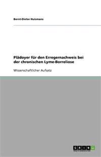 Plädoyer für den Erregernachweis bei der chronischen Lyme-Borreliose