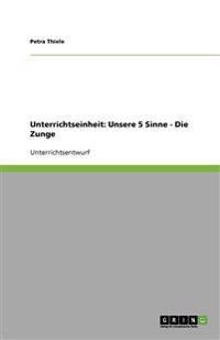 Unterrichtseinheit: Unsere 5 Sinne - Die Zunge