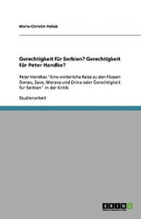 Gerechtigkeit fur Serbien? Gerechtigkeit fur Peter Handke?