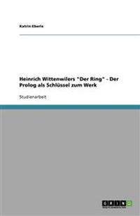 Heinrich Wittenwilers "Der Ring" - Der Prolog als Schlüssel zum Werk