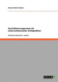Qualitätsmanagement als unternehmerischer Erfolgsfaktor