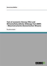 Test of economic literacy (TEL) und Wirtschaftskundlicher Bildungs-Test (WBT) - Messinstrumente ökonomischen Wissens