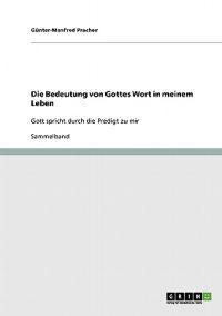 Die Bedeutung von Gottes Wort in meinem Leben