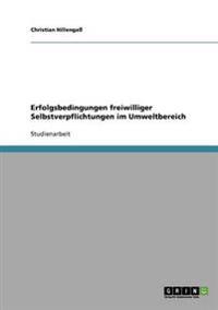 Erfolgsbedingungen freiwilliger Selbstverpflichtungen im Umweltbereich