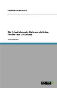 Die Entwicklung der Rahmenrichtlinien für das Fach Geschichte