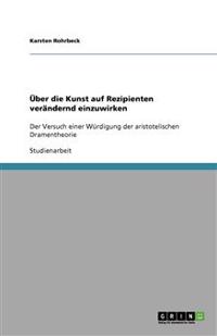 UEber die Kunst auf Rezipienten verandernd einzuwirken