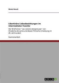 Libertinäre Liebesbeziehungen im intermedialen Transfer