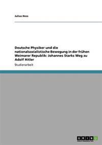 Deutsche Physiker und die nationalsozialistische Bewegung in der frühen Weimarer Republik