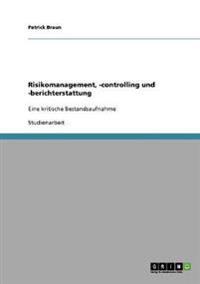 Risikomanagement, -controlling und -berichterstattung