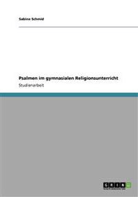 Psalmen im gymnasialen Religionsunterricht