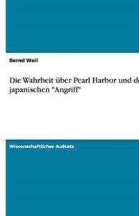 Die Wahrheit über Pearl Harbor und den japanischen "Überfall"