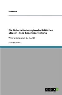 Die Sicherheitsstrategien der Baltischen Staaten - Eine Gegenüberstellung