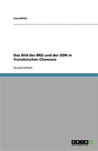 Das Bild der BRD und der DDR in französischen Chansons