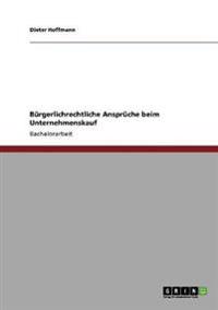 Bürgerlichrechtliche Ansprüche beim Unternehmenskauf