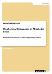 Moralische Anforderungen an Mitarbeiter heute