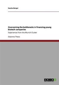 Overcoming the bottlenecks in financing young biotech companies